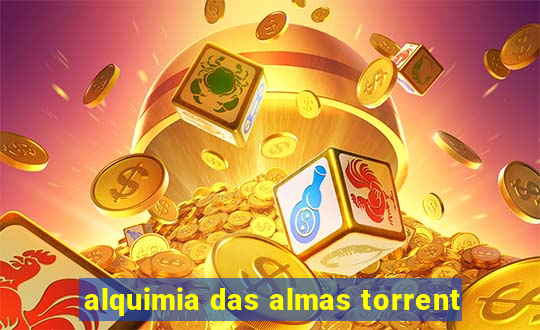 alquimia das almas torrent